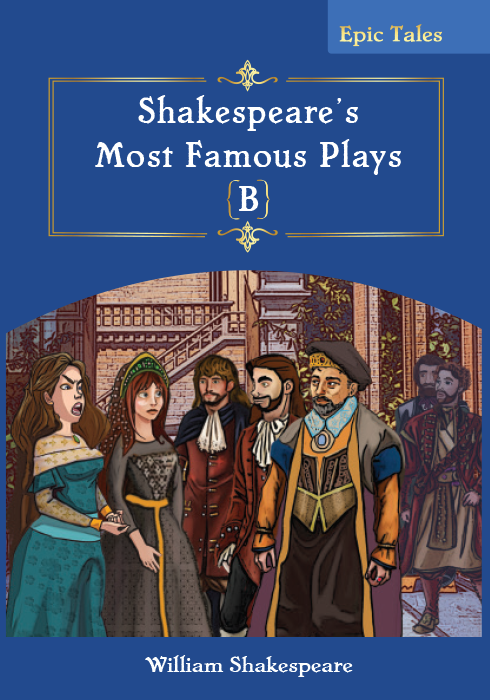 Shakespear’s Mos t Famous Plays (B) B1+ & B2